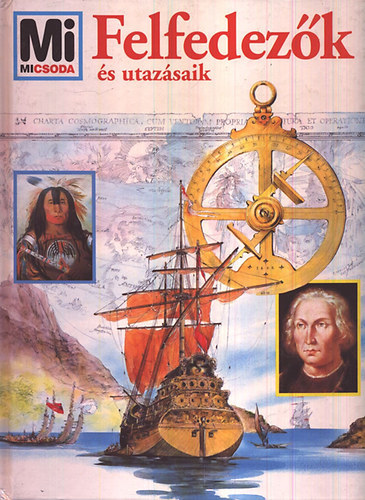 Felfedezk s utazsaik (Mi micsoda 16.)