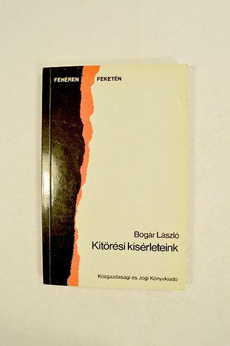 Bogr Lszl - Kitrsi ksrleteink (Egy modernizcis csapda anatmija)