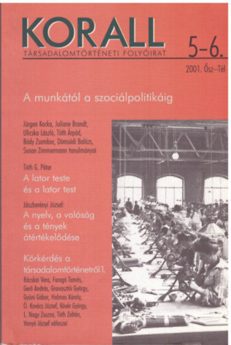 Czoch Gbor  (szerk.) - Korall Trsadalomtrtneti folyirat 5-6 szm 2001. sz-tl - A munktl a szocilpolitikig