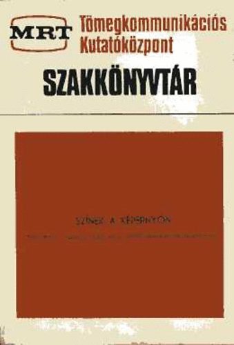 Sz�nek a k�perny�n. Sz�nelm�leti, m�szaki, eszt�tikai �s m�faji...