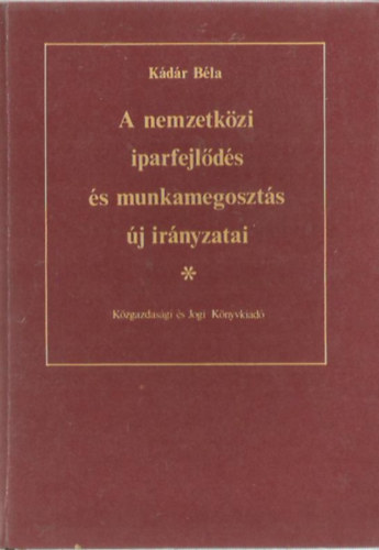 A nemzetkzi iparfejlds s munkamegoszts j irnyzatai