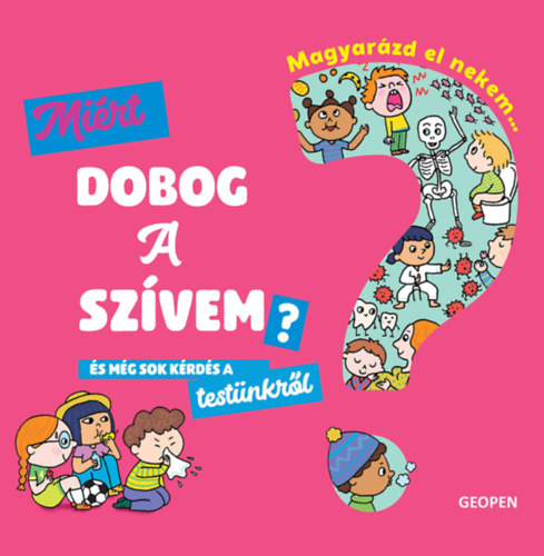 Magyarzd el nekem... - Mirt dobog a szvem?