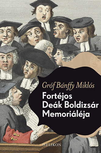 Fort�jos De�k Boldizs�r memori�l�ja (gr. B�nffy Mikl�s ill.-ival)