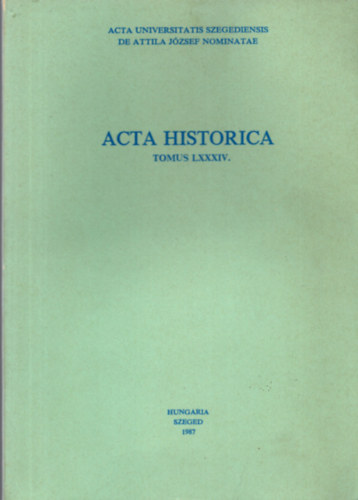Acta Historica (Tomus LXXXII.)