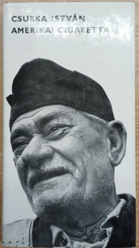 Csurka Istv�n - Amerikai cigaretta