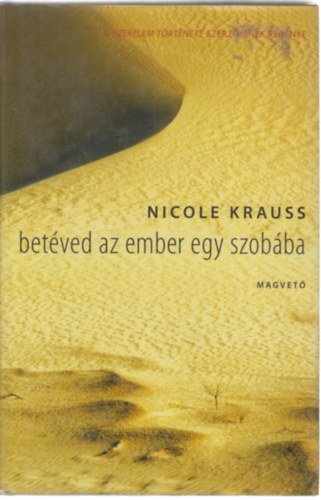 Nicole Krauss - Bet�vedt az ember egy szob�ba