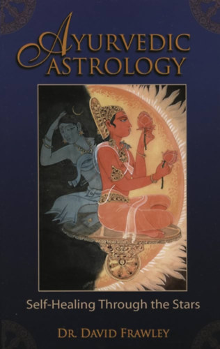 David Frawley - Ayurvedic Astrology (Ajurvdikus asztrolgia angol nyelven)