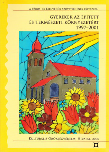 Gyerekek az �p�tett �s term�szeti k�rnyezet�rt 1997-2001