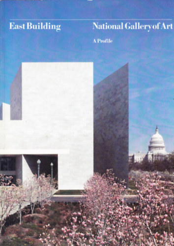 East Building, National Gallery of Art: A Profile