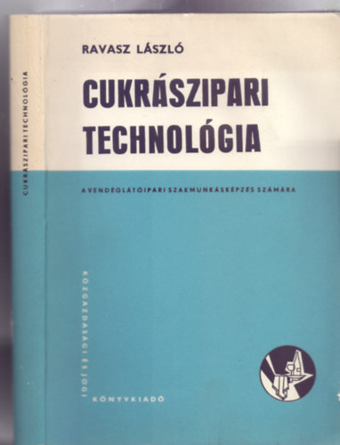 Cukrszipari technolgia - A vendgltipari szakmunkskpzs szmra