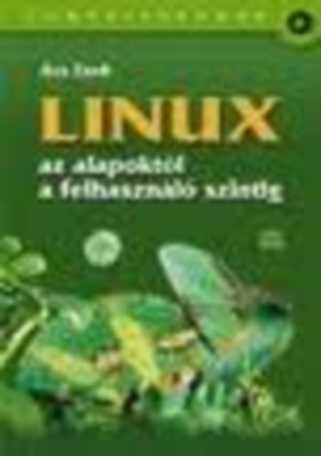 Linux az alapoktl a felhasznl szintig