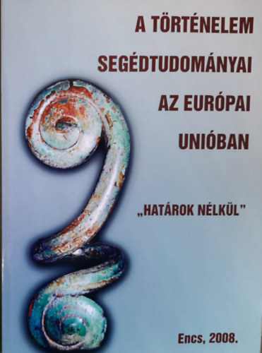 A trtnelem segdtudomnyai az Eurpai Uniban "hatrok nlkl"