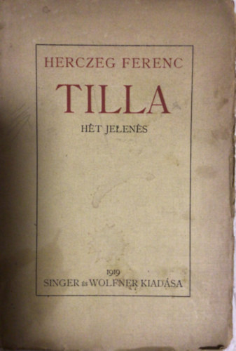 Herczeg Ferenc - Tilla-h�t jelen�s