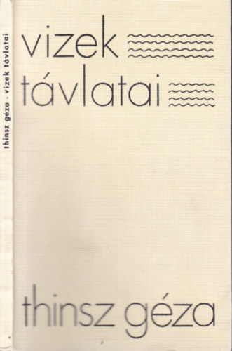 Thinsz G�za - Vizek t�vlatai (Moldov�n Domokosnak dedik�lt p�ld�ny)