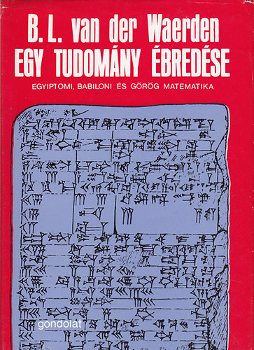 Egy tudomny bredse (Egyiptomi, babiloni s grg matematika)