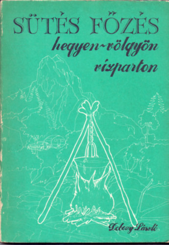 Dobozy Lszl - Sts-fzs hegyen-vlgyn vzparton