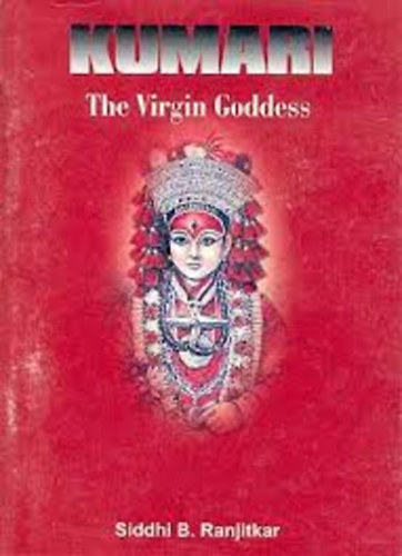 Siddhi B. Ranjitkar - Kumari - The Virgin Goddess (Kumari, a szűz istennő)