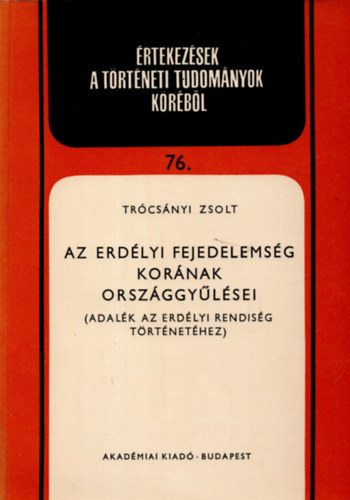 Az Erdlyi Fejedelemsg kornak orszggylsei