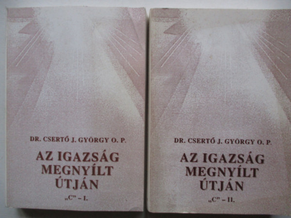 Az igazsg megnylt tjn "C" - I.-II.