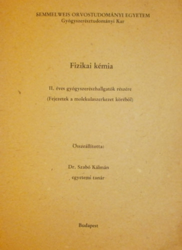 Fizikai kmia (Fejezetek a molekulaszerkezet krbl)