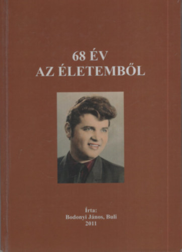 68 �v az �letemb�l
