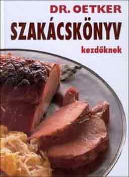 Szakcsknyv kezdknek (Dr. Oetker)