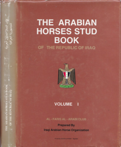 The Arabian Horses Stud Book of the Republic if Iraq (Volume I.) (lovas knyv, ltenyszts)