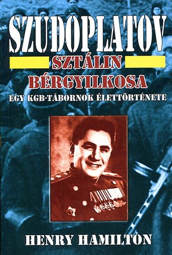 Szudoplatov, Szt�lin b�rgyilkosa