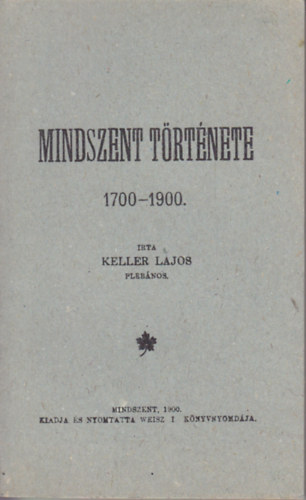 Keller Lajos - Mindszent t�rt�nete 1700-1900