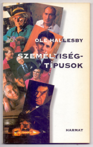 Ole Hallesby - Szemlyisgtpusok (Adottsgaink s amit velk kezdhetnk)