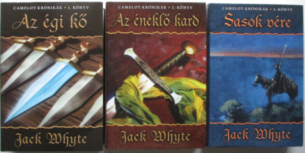 Jack Whyte - Camelot-krnikk 1-3. ktet: 1. Az gi k 2. Az nekl kard 3. Sasok vre