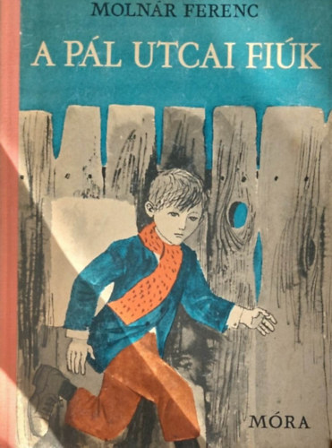 Moln�r Ferenc - A P�l utcai fi�k