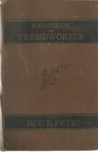 Dr. Friedrich Erdmann Petri - Handbuch der Fremdwrter