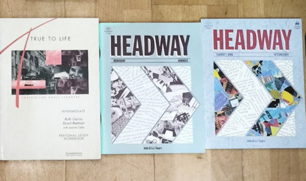3db angoltanul�st seg�t� nyelvk�nyv - Headway-Teacher's Book-Intermediate, Headway-Workbook-Advanced, True to Life-English for Adult Leaners