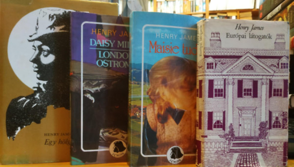 Henry James - 4 db Henry James: Egy hlgy arckpe + Eurpai ltogatk + Maisie tudja + Daisy Miller/London ostroma