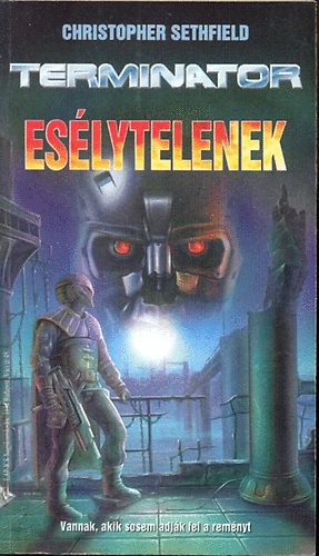 Christopher Sethfield - Termintor: Eslytelenek