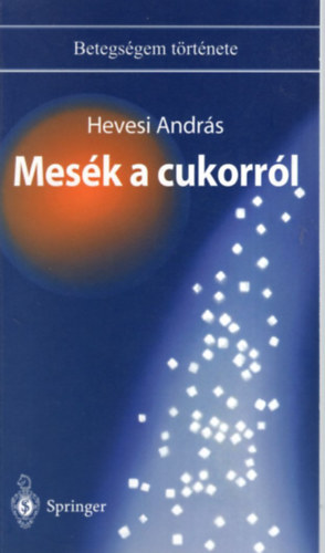 Hevesi Andrs - Mesk a cukorrl