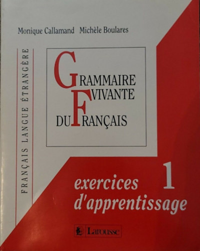 Grammaire vivante du francais 1. Exercises d'apprentissage