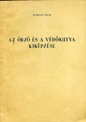 Az rz s a vdkutya kikpzse