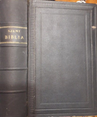 Szent Biblia azaz: Istennek  s j testamentomban foglaltatott egsz Szent rs