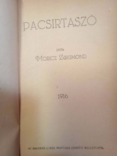 Móricz Zsigmond - Pacsirtaszó (I. kiadás)