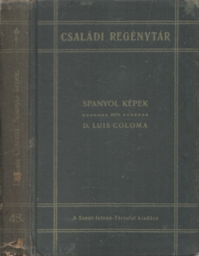 D- Luis Coloma - Spanyol kpek (Csaldi Regnytr)