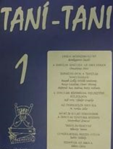 Ker�kgy�rt� L�szl�, Vekerdy Tam�s, stb Oroszl�ny P�ter - Tan�-tani 1 (1996) - A tanul�s tan�t�sa az iskol�ban, Lesz-e m�dszerv�lt�s?, Tanul�s-tan�t�s?, Az �nbecs�l�s iskol�ja, A tanul�si k�pess�gek fejleszt�se k�lf�ld�n stb