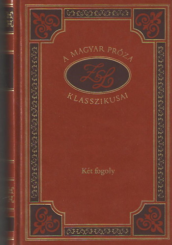 Kt fogoly (A magyar prza klasszikusai 76.)
