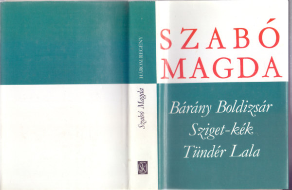 B�r�ny Boldizs�r - Sziget-k�k - T�nd�r Lala (Szab� Magda M�vei)