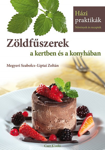 Zldfszerek a kertben s a konyhban