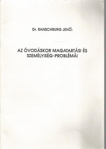 Dr. Ranschburg Jen - Az vodskor magatartsi s szemlyisg-problmi