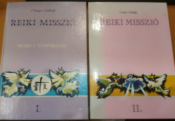2 db Reiki misszi� I-II.: I. - Reiki 1. tanfolyam + II. K�zik�nyv beavatottaknak