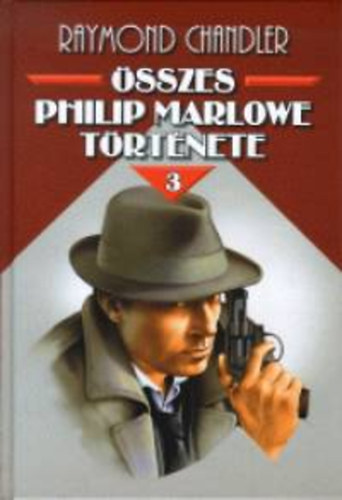 Raymond Chandler sszes Philip Marlowe trtnete 3.