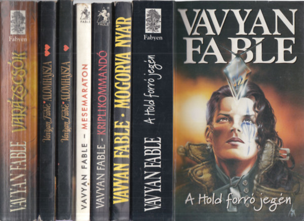 6 db. Vavyan Fable krimi 7 ktetben (A Hold forr jegn + Mogorva nyr + Kriplikommand + Mesemaraton + lomhajsza I-II. + Varzscsk)